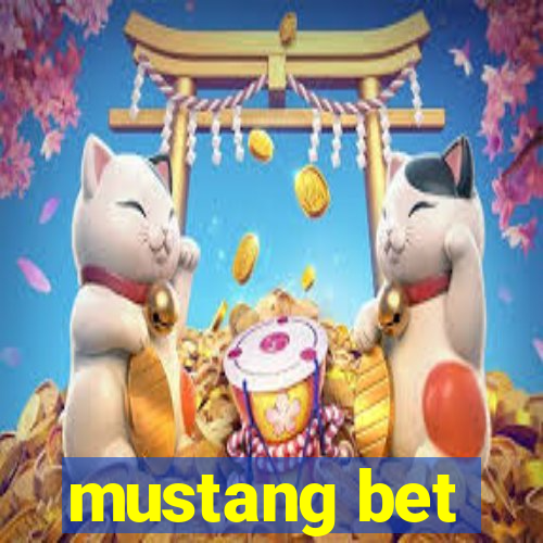 mustang bet